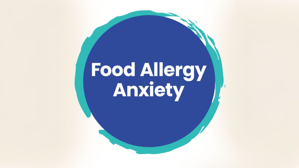Food Allergies and Parental Stress, Anxiety, and Fear